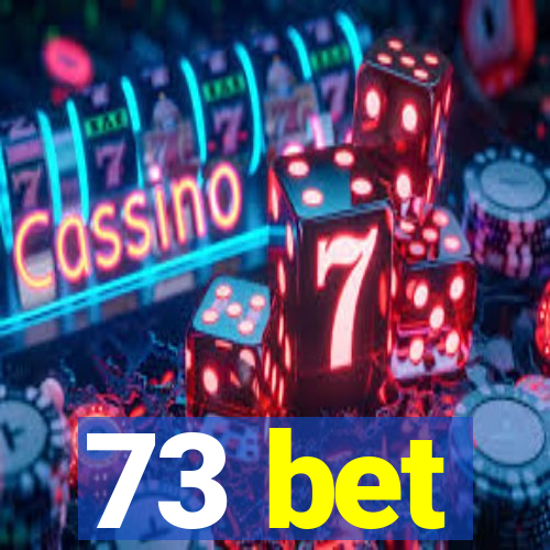 73 bet